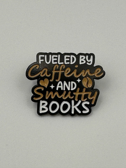 Fueled by Caffeine and Smutty Books Enamel Pin